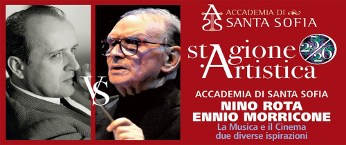 Accademia di Santa Sofia Benevento NINO ROTA - ENNIO MORRICONE: La Musica e il Cinema