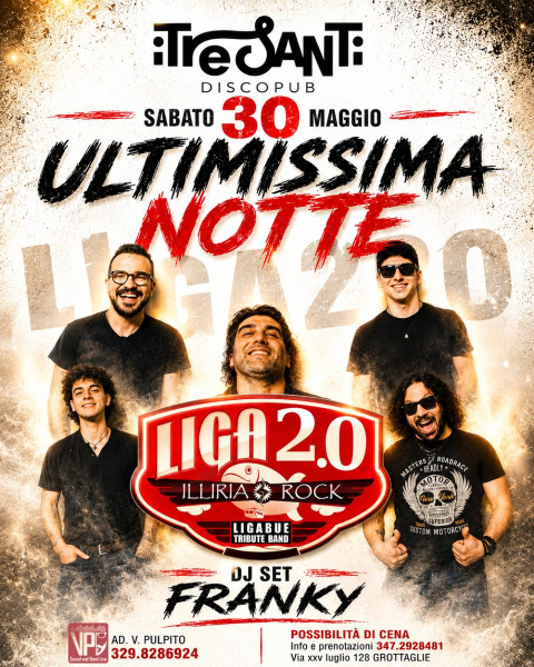 ULTIMISSIMA NOTTE - Live LIGA2.0 + Dj Set