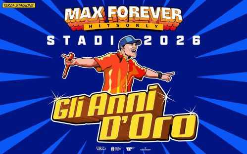 Max Pezzali - Max Forever Stadi 2026