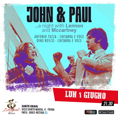 John & Paul ...a night whit Lennon and Mccartney live a Trani
