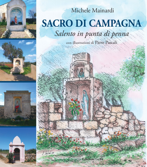 Sacro di Campagna. Salento in punta di penna di Michele Mainardi