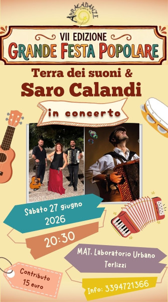 Grande Festa Popolare! Terra dei Suoni e Saro Calandi in concerto