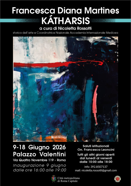 Kátharsis. Prima personale di Francesca Diana Martines. A cura di Nicoletta Rossotti | 9  18 giugno 2025 | Palazzo Valentini, Roma