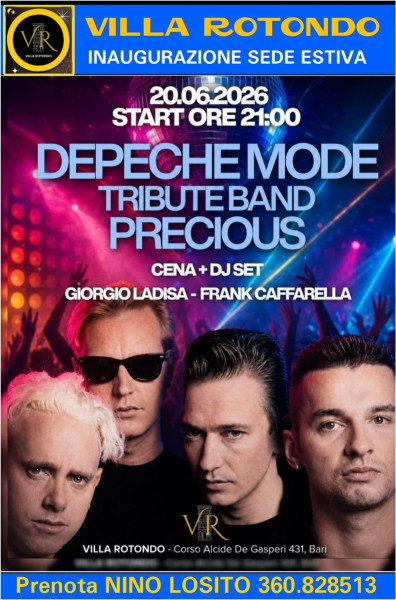CI SIAMO !! Sabato 20 Luglio 2026 h. 21:00 INAUGURAZIONE SEDE ESTIVA   Discoteca VILLA ROTONDO  con i PRECIOUS Tribute Band dei DEPECHE MODE + D.J. Set.