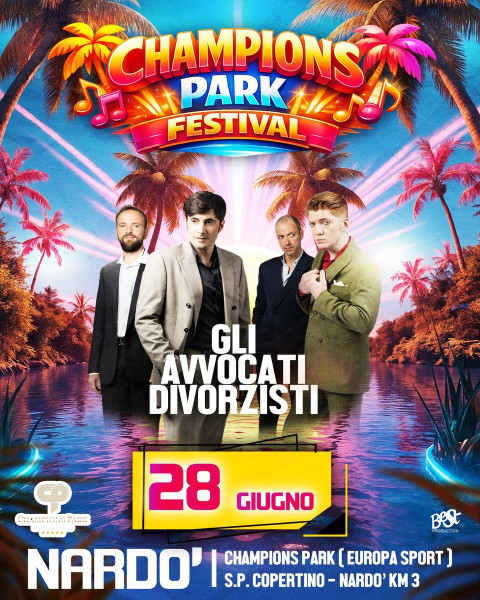 CHAMPIONS PARK FESTIVAL -  GLI AVVOCATI DIVORZISTI
