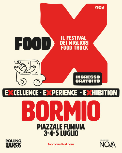 FoodX by Rolling Truck, il festival dei migliori Food Truck, cibo di strada dall’Italia e dal mondo a Bormio, dal 3 al 5 luglio