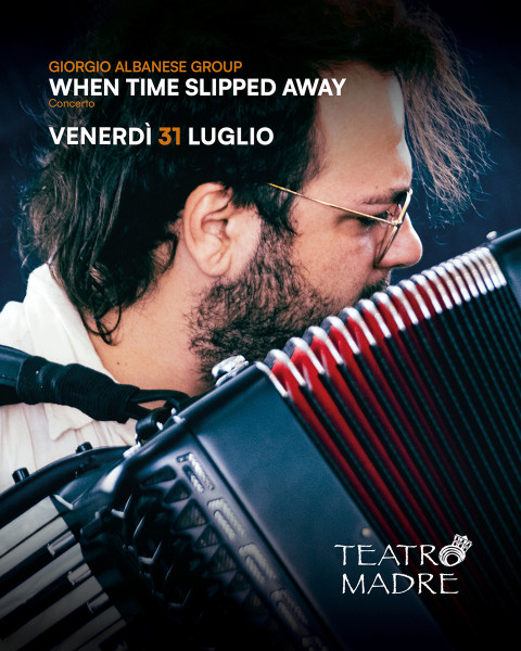 Giorgio Albanese Group in concerto - Teatro Madre Festival