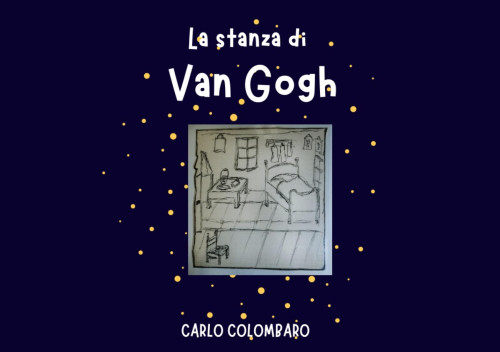 "La stanza di Van Gogh", Carlo Colombaro ospite di VIAGGI LETTERARI NEL BORGO