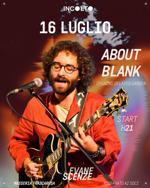 About Blank - Evanescenze - Giovedi 16 Luglio