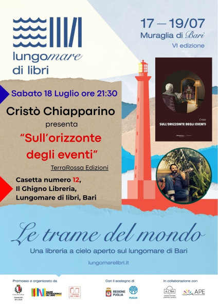 Lungomare di Libri VI edizione Bari Sabato 18 Luglio 2026 alle ore 21:30 Cristò Chiapparino presenta Sull’orizzonte degli eventi TerraRossa Edizioni casetta n 12 Il Ghigno Libreria