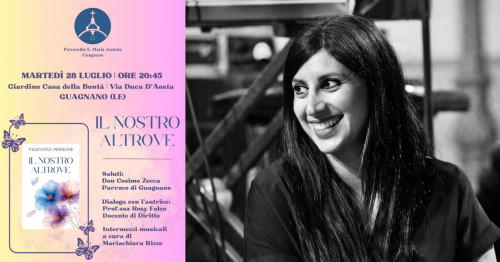 "Il nostro altrove" fa tappa a Guagnano: incontro con la scrittrice Valentina Perrone