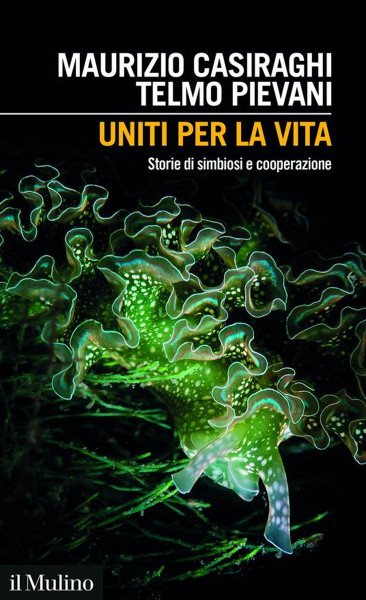 Il Professor TELMO PIEVANI presenta  "Uniti per la vita. Storie di simbiosi e cooperazione"