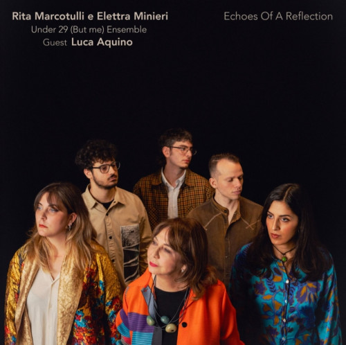 Echoes of a Reflection: Rita Marcotulli ed Elettra Minieri