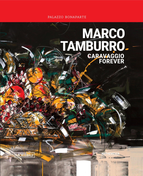 Marco Tamburro. Caravaggio Forever