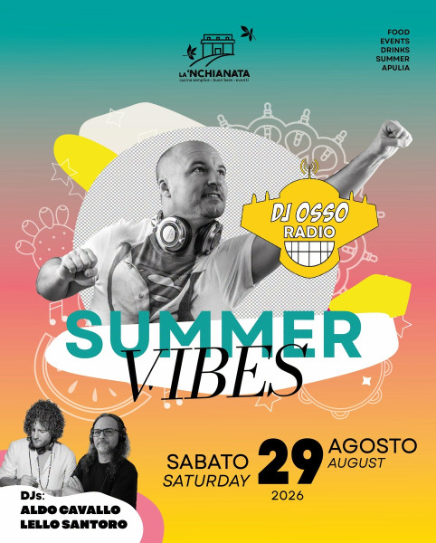 Super Summer Party con DJ OSSO & Lello Santoro resident, sabato 29 agosto a La’nchianata di Torricella (Ta)