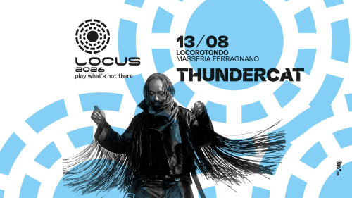 Locus Festival 2026 | THUNDERCAT + DJ KOCO + NICO AREZZO + ARYA