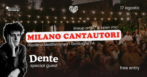 Milano Cantautori w/DENTE special guest / lineup & open mic
