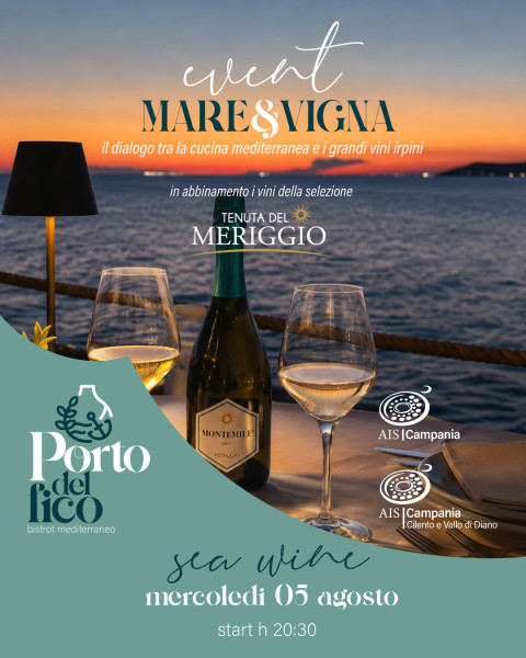 Mare & Vigna – Il dialogo tra la cucina mediterranea e i grandi vini irpini