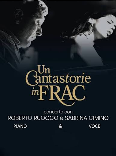 Un Cantastorie in frac – Roberto Ruocco e Sabrina Cimino
