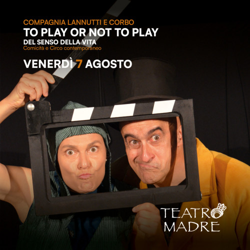 To play or not to play - Teatro Madre Festival