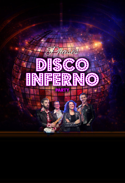 Disco Inferno Live & DJ Party - Phases Band