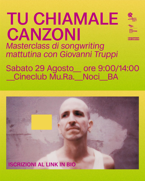 Tu chiamale Canzoni - masterclass di songwriting con Giovanni Truppi