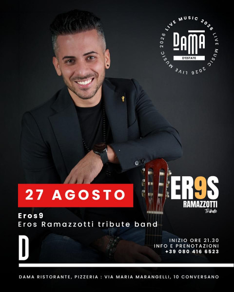 Eros9 - Tributo a Eros Ramazzotti live at Dama