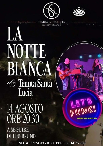 La notte bianca di Tenuta Santa Lucia