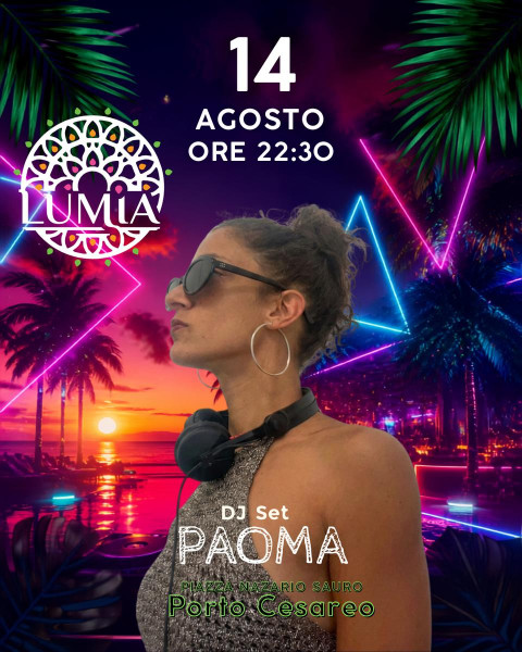 After Dinner al Lumia: il 14 Agosto Torna Paoma con il Suo Sound Tra Tech House e Afro House