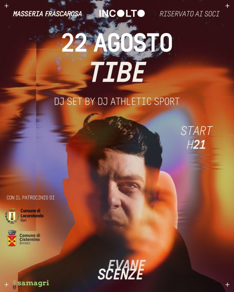TIBE - Evanescenze - Sabato 22 Agosto
