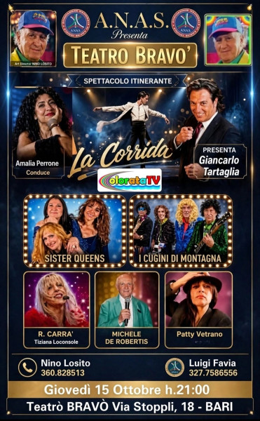 Data rinviata a Giovedi 15 Ottobre al Teatro BRAVO' -APERTI I CASTING per la 5° Tappa della "LA CORRIDA alla Ribalta"