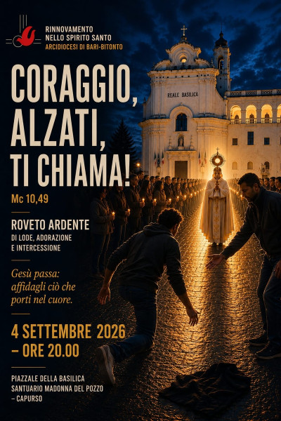 Roveto Ardente  «Coraggio, alzati, ti chiama!»