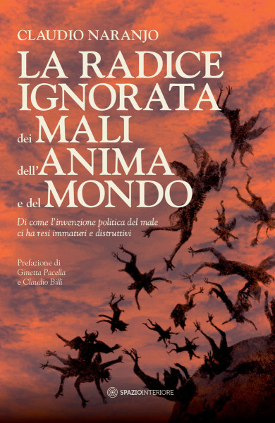 Nicola Maria Fusco presenta "LA RADICE IGNORATA DEI MALI DELL’ANIMA E DEL MONDO - Claudio Naranjo"
