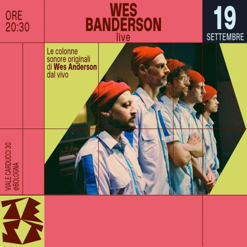 WES BANDERSON LIVE con le colonne sonore di Wes Anderson!