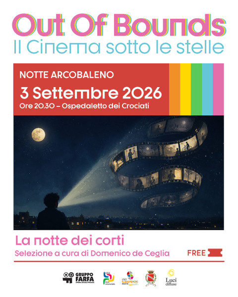 Out of Bounds - Cinema sotto le stelle: Notte arcobaleno - SELEZIONE DI CORTI