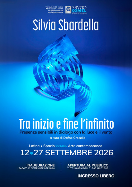Tra inizio e fine l’infinito – Presenze sensibili in dialogo con la luce e il vento – Silvia Sbardella