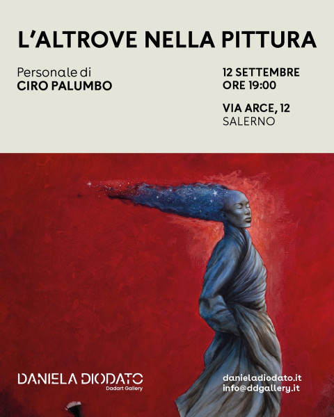 L'Altrove nella pittura_Personale di Ciro Palumbo