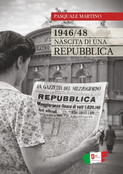 "1946/48 nascita di una repubblica", Pasquale Martino ospite di VIAGGI LETTERARI NEL BORGO