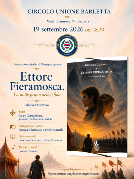 Giuseppe Lagrasta presenta Ettore Fieramosca. La notte prima della sfida