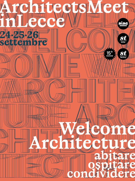 Abitare, Ospitare, Condividere: dal 24 settembre i tre giorni  di "Architects Meeet in Lecce" con "Welcome Architecture"