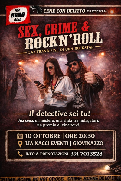 CENA CON DELITTO "Sex, Crime & Rock'n'roll: la strana fine di una rockstar"