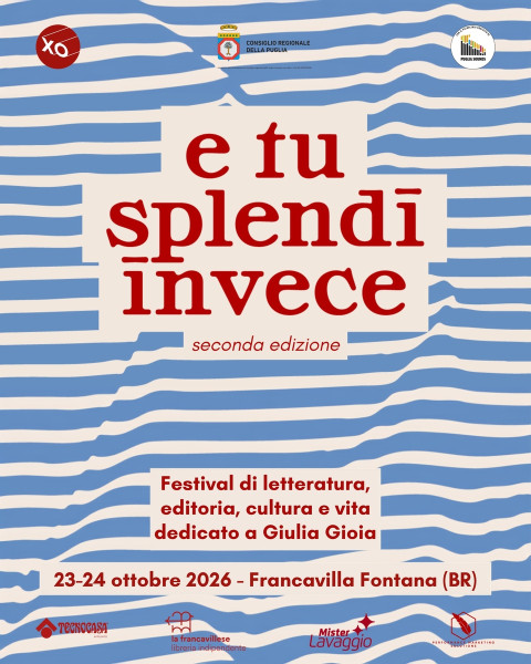 E TU SPLENDI INVECE festival (seconda edizione)