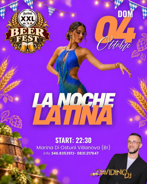 LA NOTTE LATINA AL XXL BEER FEST