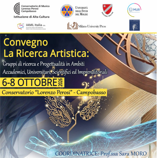 La Ricerca Artistica: Gruppi di ricerca e Progettualità in Ambiti Accademici, Universitari, Scientifici ed Imprenditoriali