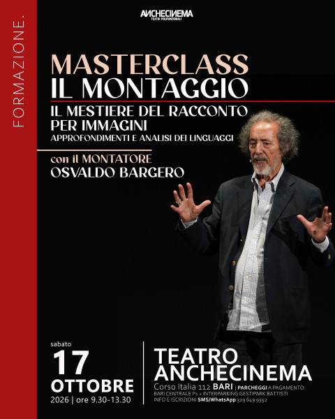 Masterclass "Il Montaggio, l’arte del racconto per immagini" con Osvaldo Bargero