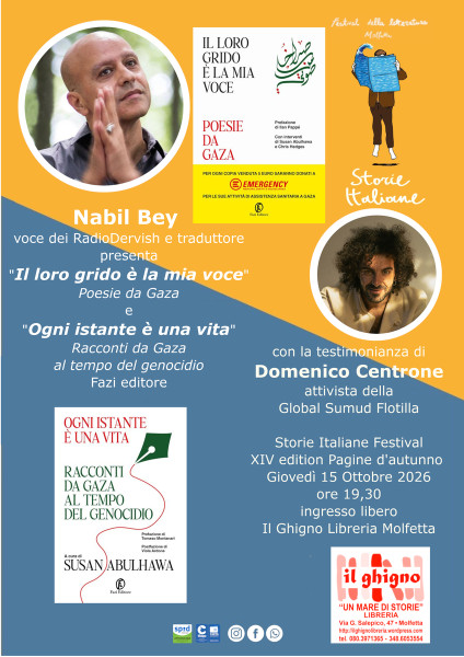 Nabil Bey RadioDervish presenta Il loro grido è la mia voce Poesie da Gaza Con la testimonianza di Domenico Centrone, attivista Global Sumud Flotilla Storie Italiane Festival Edition XIV   Pagine d’autunno - Il Ghigno Libreria Molfetta