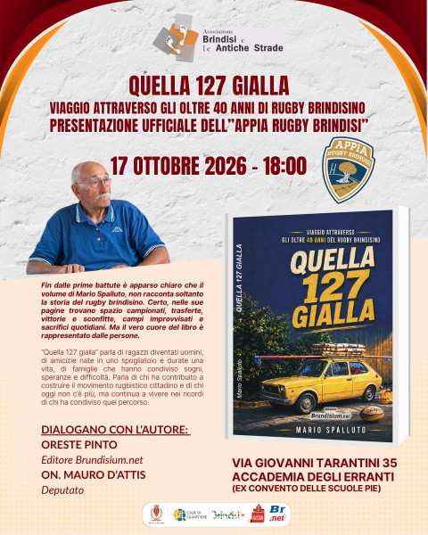 PAGINE ERRANTI: Il rugby brindisino con "Quella 127 gialla" e presentazione dell’Appia Rugby