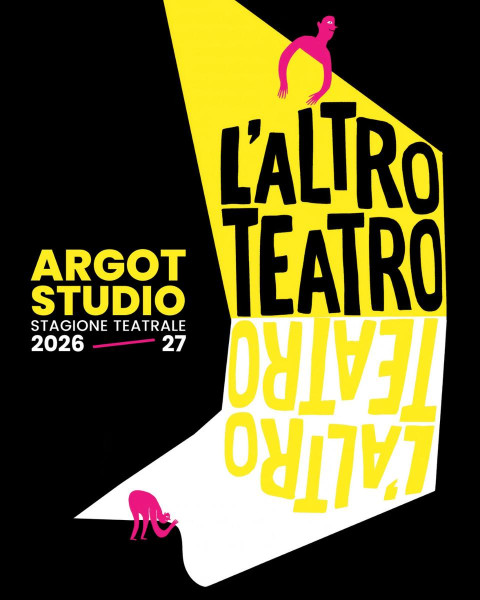L’ALTRO TEATRO  Teatro Argot Studio stagione 2026/2027