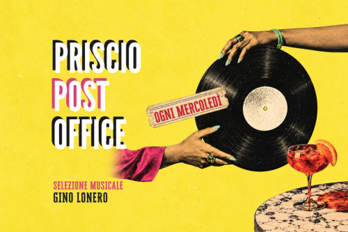 Il mercoledì del Priscio - Post Office | Selezione musicale: Gino Lonero