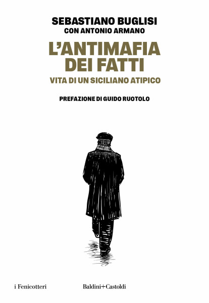 Sebastiano Buglisi presenta «L’antimafia dei fatti»